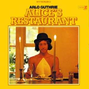 Arlo Guthrie – Alice&#039;s Restaurant