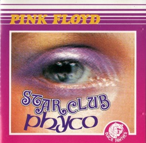 Pink Floyd – Starclub Phyco (bootleg)