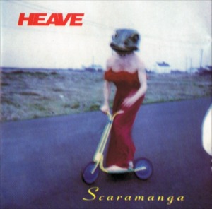 Heave – Scaramanga