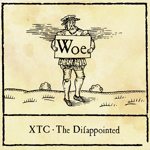 XTC – The Disappointed (digi) (Single)