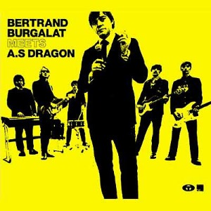 Bertrand Burgalat Meets A.S Dragon – S/T (digi)