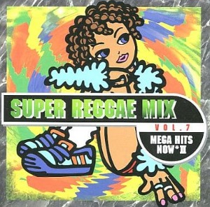 V.A. - Super Reggae Mix Vol.7 Mega Hits Now II