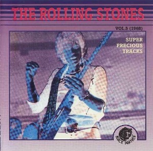 The Rolling Stones – Super Precious Tracks Vol.5 (bootleg)