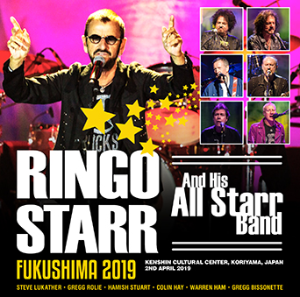 Ringo Starr &amp; His All Starr Band - Fukushima 2019 (2cd - bootleg)