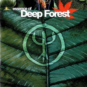 Deep Forest – Essence Of Deep Forest