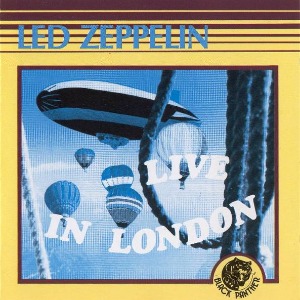 Led Zeppelin – Live In London (bootleg)