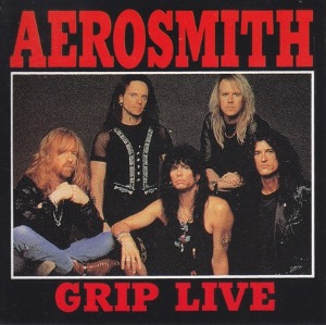 Aerosmith – Grip Live  (bootleg)