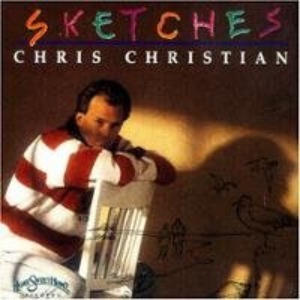 Chris Christian – Sketches