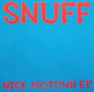 Snuff – Nick Motown E.P