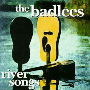 The Badless - River Songs