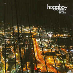 Hoggboy - Seven Miles Of Love