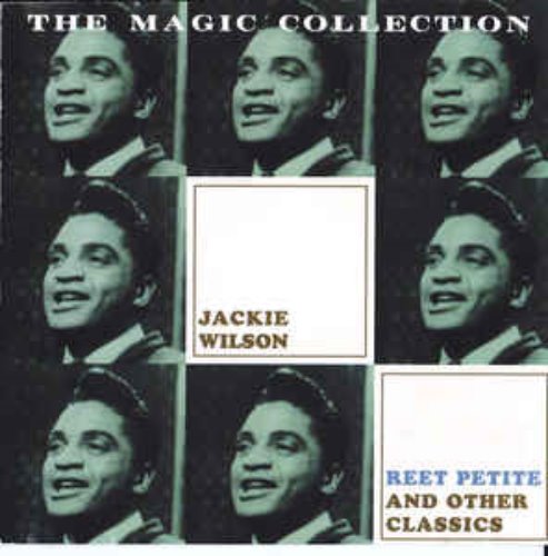 Jackie Wilson - The Magic Collection: Reet Petite And Other Classics (미)