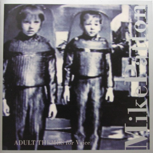 Mike Patton - Adult Themes For Voice