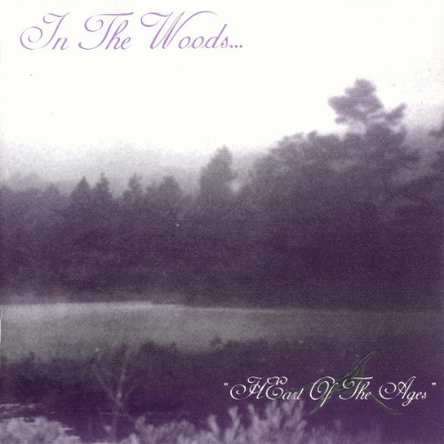 In The Woods... - Heart Of The Ages