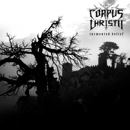 Corpus Christii - TOrmented Belief
