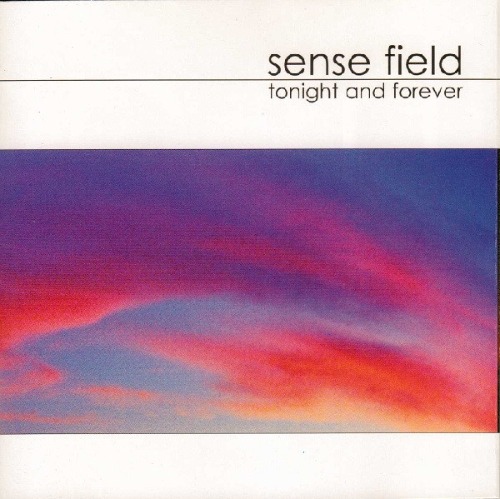 Sense Field – Tonight And Forever