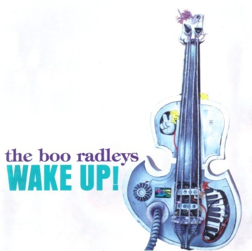 The Boo Radleys - Wake Up!