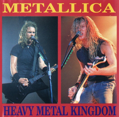 Metallica – Heavy Metal Kingdom (2cd - bootleg)