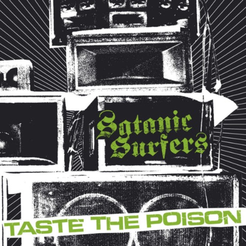 Satanic Surfers – Taste The Poison