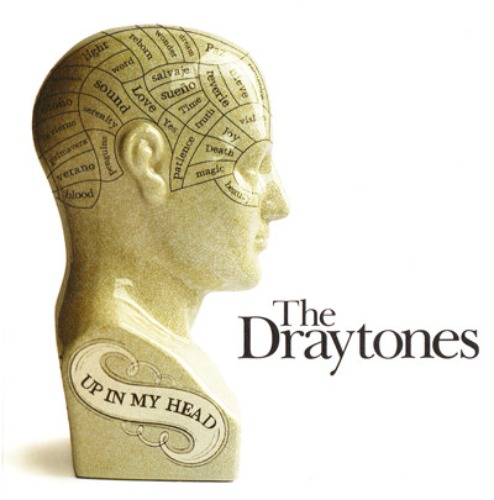 The Draytones – Up In My Head (digi)