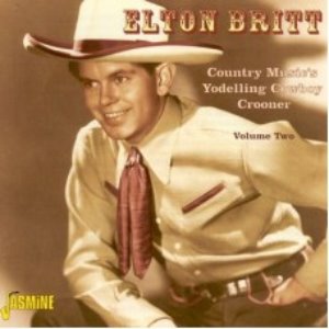 Elton Britt - Country Music&#039;s Yodelling Cowboy Crooner Vol.2 (미)