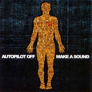 Autopilots Off - Make A Sound