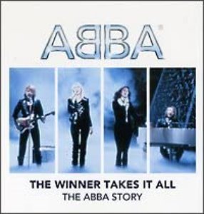 Abba - The Winners Takes It All : The Abba Story