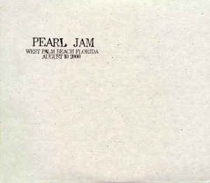 Pearl Jam - West Palm Beach, Florida, August 9 2000 (2cd - digi) (미)