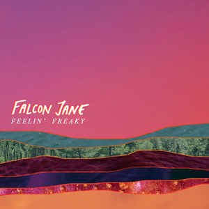 Falcon Jane - Feelin&#039; Freaky (digi - 미)