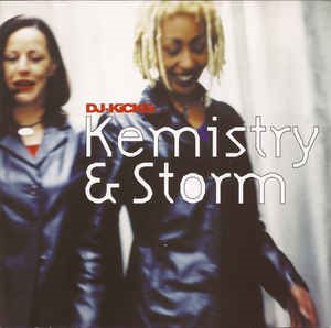 Kemistry &amp; Storm - DJ-Kicks