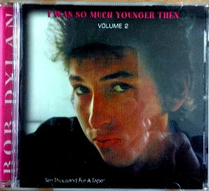 Bob Dylan - I Was So Much Younger Then Volume 2 (bootleg)