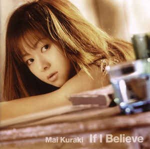 (J-Pop)Mai Kuraki - If I Believe