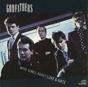The Godfathers - More Songs About Love &amp; Hate