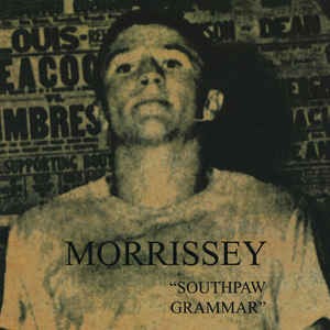 Morrissey - Southpaw Grammer
