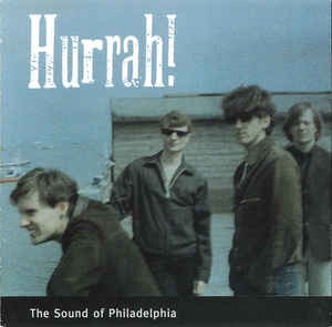 Hurrah! - The Sound Of Philadelphia