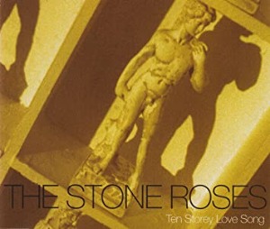 The Stones Roses - Ten Storey Love Song (Single)