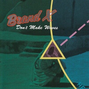 Brand X - Don&#039;t Make Wades (bootleg)