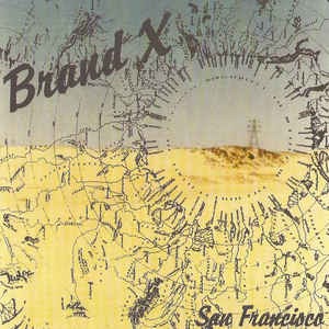 Brand X - San Francisco &#039;77 (bootleg)
