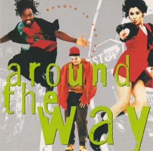 Around The Way - Smooth Is The Way