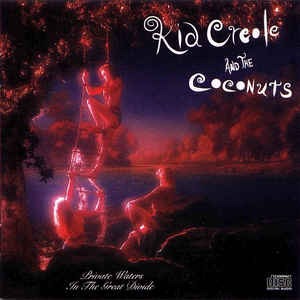 Kid Creole And The Coconuts - Private Waters In The Great Divide