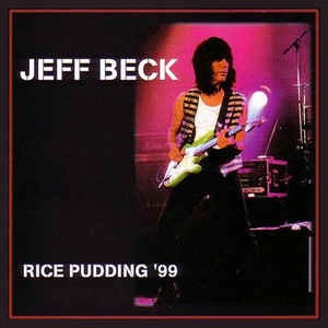 Jeff Beck - Ricer Pudding &#039;99 (2cd - bootleg)
