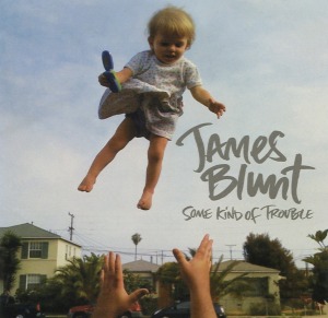 James Blunt - Some Kind Of Trouble (미)
