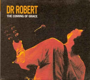 Dr Robert - The Coming Of Grace (digi) (Single)