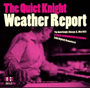 Weather Report - The Quiet Knight (bootleg)