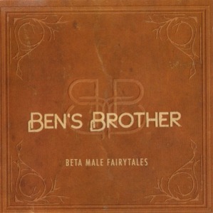 Ben&#039;s Brother - Beta Male Fairytales