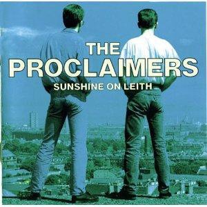 The Proclaimers - Sunshine On Leith