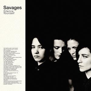 Savages - Silence Yourself (digi)
