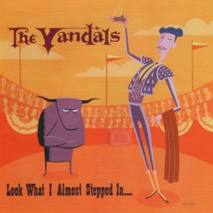 The Vandals - Look What I Almost Stepped In...