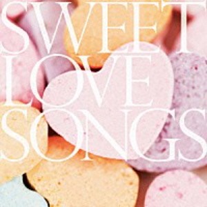 V.A. - Sweet Love Songs