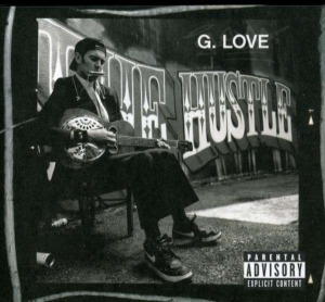 G.Love - The Hustle